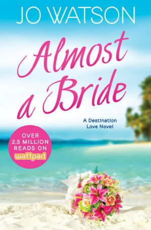 [Destination Love 02] • Almost a Bride